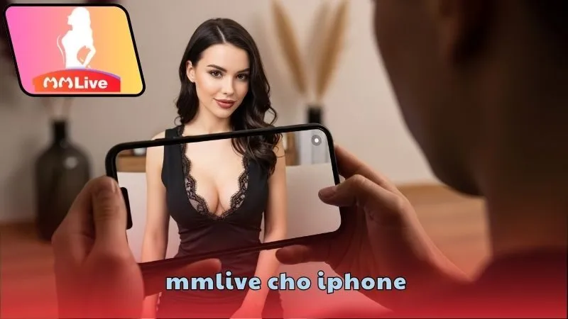 Hướng dẫn tải MMlive cho iPhone an toàn